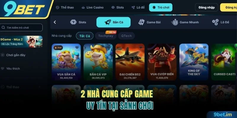 2 nhà cung cấp game uy tín tại sảnh chơi